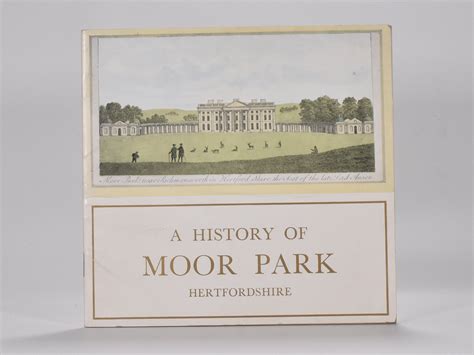 A History Of Moor Park Hertfordshire H E Armitage