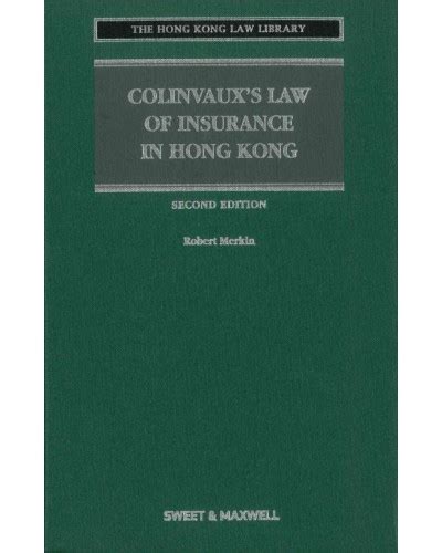 Colinvaux S Law Of Insurance In Hong Kong Nd Edition Insurance Law