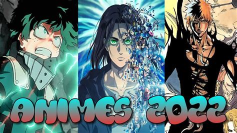 Los Animes MÁs Esperados Del 2022 Youtube