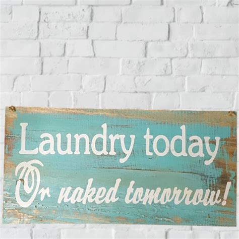 Hanging Wooden Painted Sign Laundry Today Or Naked Tomorrow