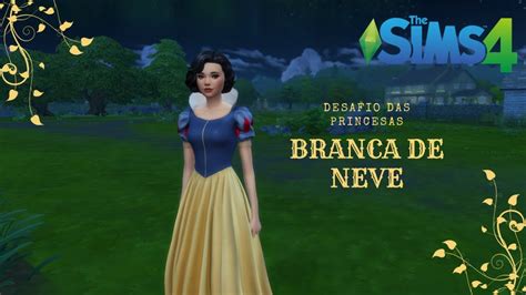 Desafio Das Princesas Branca De Neve Completo The Sims Youtube