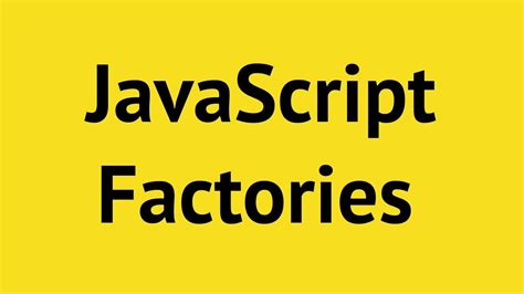 Javascript Factory Functions Youtube