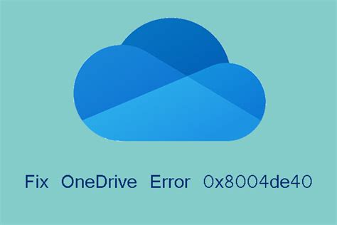 3 Ways To Fix OneDrive Error 0x8004de40 In Windows 10