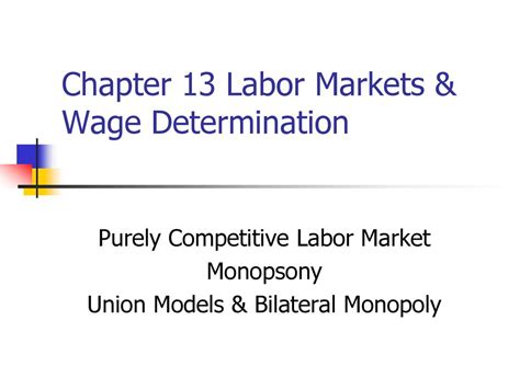 Chapter 13 Labor Markets And Wage Determination Ppt Download