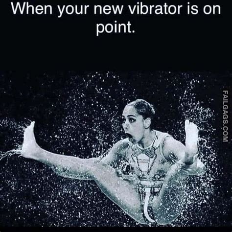 When Your New Vibrator Is On Point Funny Memes R Failgags