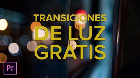 Transiciones De Luz Para Premiere Pro Tutorial Y Contenido