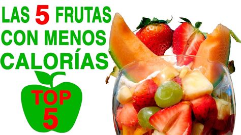 ¡las 5 Frutas Con Menos CalorÍas Top 5 Adelgazar Sin Hacer Dietas Youtube