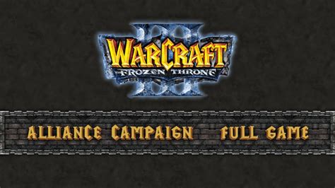 Warcraft Iii The Frozen Throne Alliance Campaign Full Game Youtube