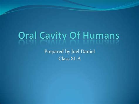 Bio presentation on buccal cavity | PPT