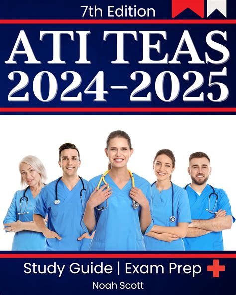 ATI TEAS 7th Edition 2024 2025 Study Guide Comprehensive Exam