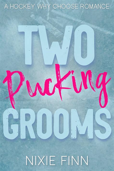 Amazon Two Pucking Grooms A Hockey Why Choose Romance Puck