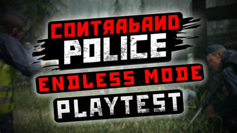 Contraband Police Endless Mode Playtest Registration Steam News