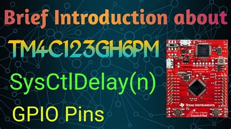 TM4C123GH6PM | TM4C Launch pad introduction | How to set delay | GPIO ...