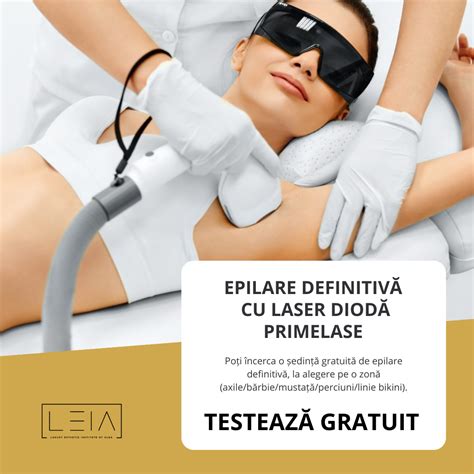 Testare GRATUITA Epilare Definitiva Laser Dioda Primelase LEIA Institute