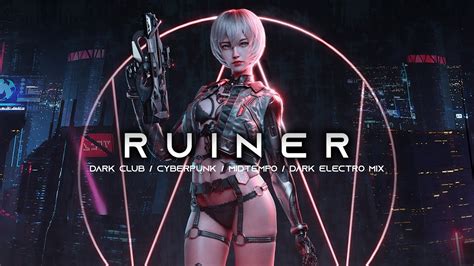 RUINER Cyberpunk Dark Clubbing EBM Midtempo Bass Dark Electro