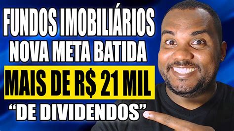 FUNDOS IMOBILIÁRIOS RECEBI MAIS DE 21 MIL REAIS DE DIVIDENDOS VEJA