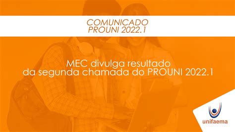 MEC Divulga A Lista Da Segunda Chamada Do Prouni 2022 CENTRO