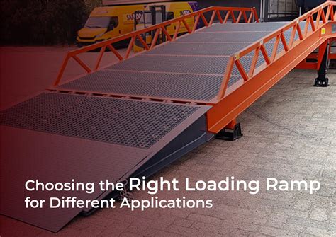 Choosing the Right Loading Ramp for Different Applications – Brandmart