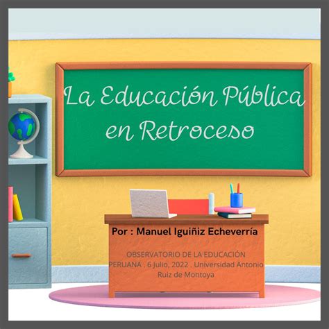 LA EDUCACIÓN PÚBLICA EN RETROCESO FORO EDUCATIVO