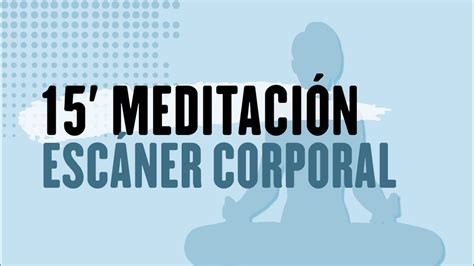 Meditaci N Guiada Esc Ner Corporal Mindfulness Minutos