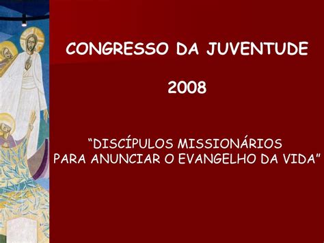 Ppt Congresso Da Juventude Disc Pulos Mission Rios Para