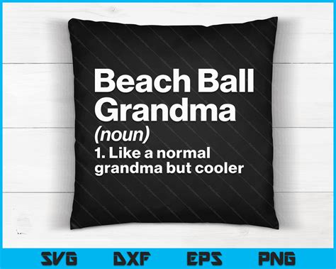 Beach Ball Grandma Definition Funny & Sassy Sports SVG Printable Files