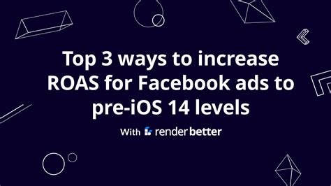 Top Ways To Increase Roas Return On Ad Spend For Facebook Ads To