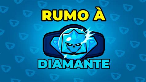 Ranqueada Rumo A Diamante Brawl Stars YouTube