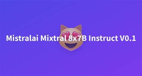 Mistralai Mixtral 8x7B Instruct V0.1 - a Hugging Face Space by cbML