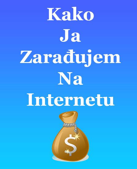 ONLINE ZARADA Nauči Kako Zaraditi Novac Na Internetu