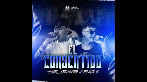 Junior H Ft Angel Cervantes El Consentido Audio Youtube