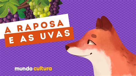 A RAPOSA E AS UVAS FÁBULA HISTÓRIA CONTADA YouTube