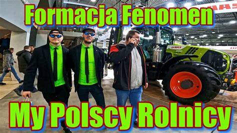 Formacja Fenomen My Polscy Rolnicy TARGI KIELCE AgroTech 2023 YouTube