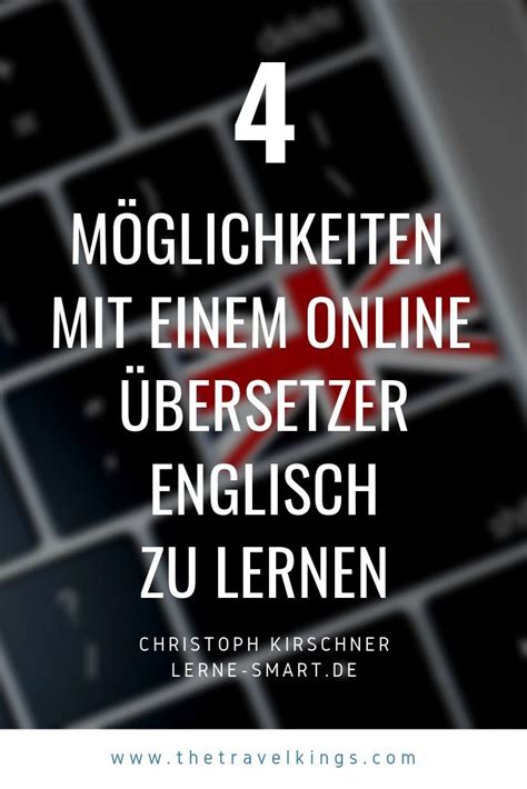 Englisch Lernen Kannst Du Auch Mit Einem Online Bersetzer Im Netz Dazu