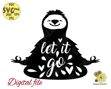 Sloth Svg Meditation Svg Spiritual Svg Let Is Go Svg Sloth State