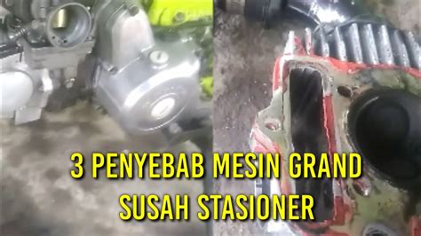 Penyebab Motor Susah Stasioner Langsam Di Grand Astrea Youtube