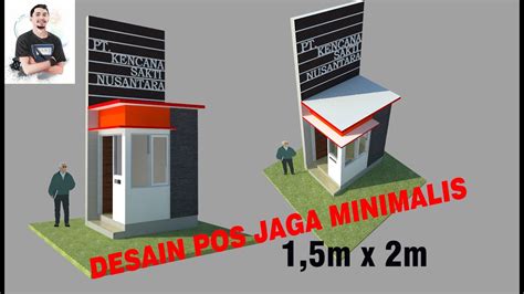 Desain Pos Jaga Minimalis 15m X2m Youtube