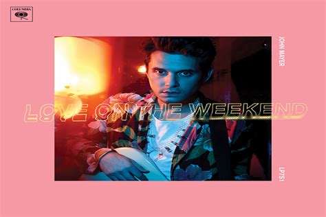 John Mayer Releases New Single “Love on the Weekend” – The Tribe