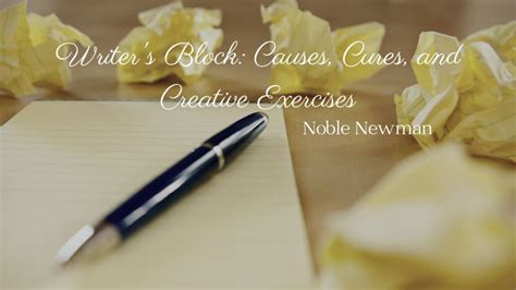 Writer's Block: Causes, Cures, and Creative Exercises | Noble Newman ...