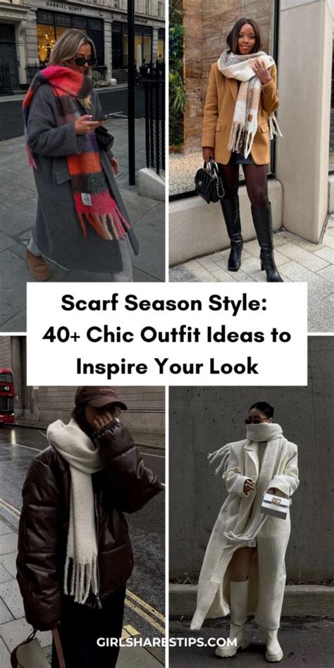 40+ Chic Scarf Outfit Ideas To Elevate Your Style - Girl Shares Tips