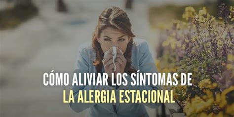 Cómo Aliviar los Síntomas de la Alergia Estacional HSN