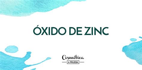 Óxido de Zinc en cosmética - Cosmética a prueba