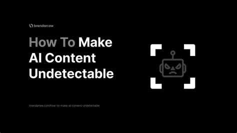 How To Make AI Content Undetectable Results From 10 Tests