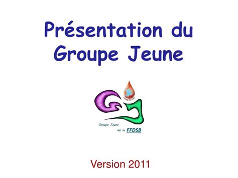 PPT Présentation du Groupe Jeune PowerPoint Presentation free