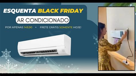 Ar Condicionado Black Friday - Super Ar condicionado em promoção black friday - YouTube