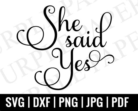 She Said Yes Svg Engagement Svg Bride Svg Cut File Cricut Silhouette Glowforge Engagement