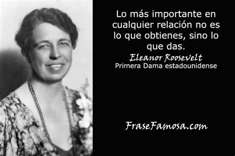 Frases De Eleanor Roosevelt Frase Famosa Frases Memorables Frases