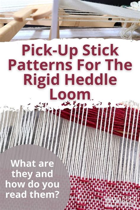 Expand The Weaving Possibilities Of Your Rigid Heddle Loom Weaving