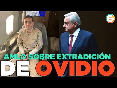 AMLO sobre extradición de Ovidio Guzmán CDS YouTube