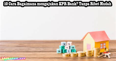 Cara Bagaimana Mengajukan Kpr Bank Tanpa Ribet Mudah Mboton